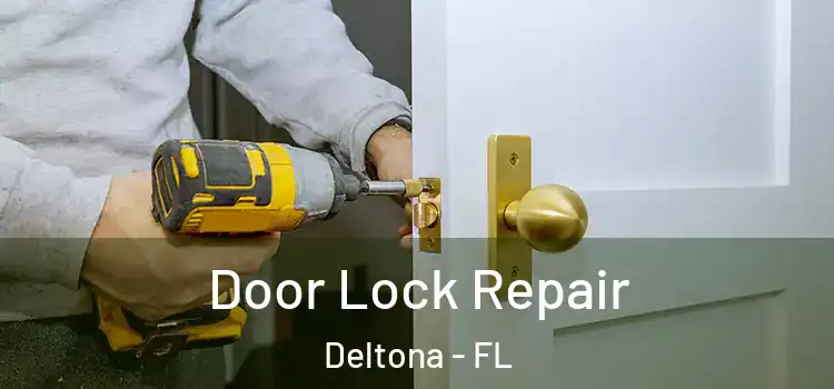 Door Lock Repair Deltona - FL