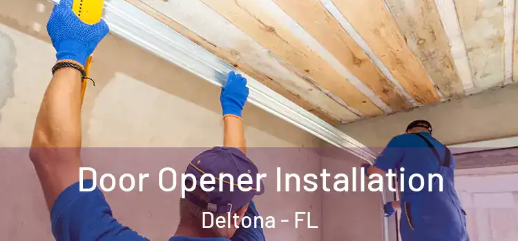  Door Opener Installation Deltona - FL