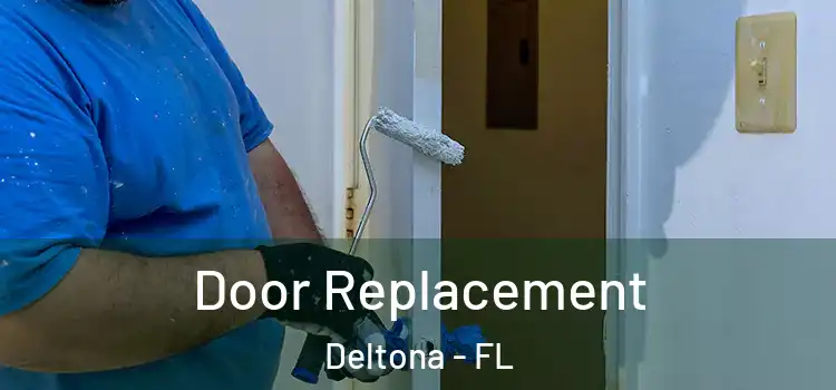  Door Replacement Deltona - FL