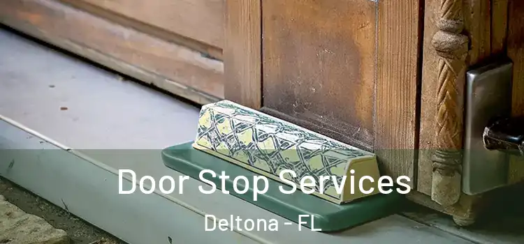 Door Stop Services Deltona - FL