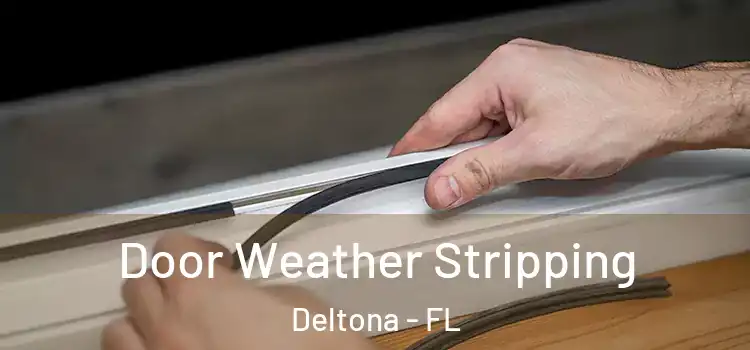 Door Weather Stripping Deltona - FL