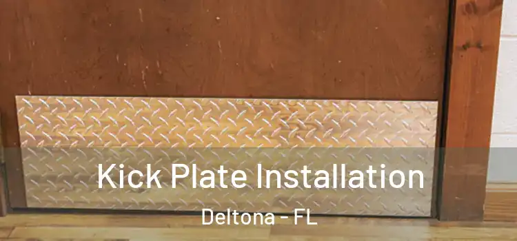  Kick Plate Installation Deltona - FL