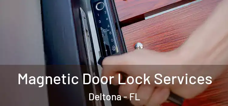 Magnetic Door Lock Services Deltona - FL