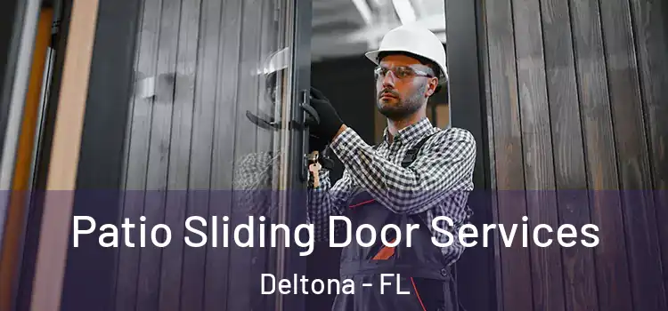 Patio Sliding Door Services Deltona - FL