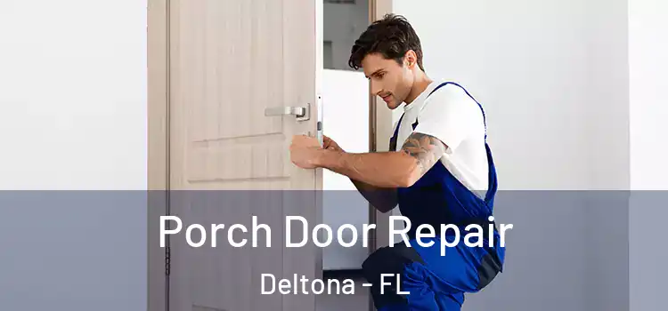  Porch Door Repair Deltona - FL