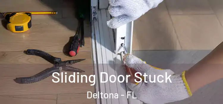  Sliding Door Stuck Deltona - FL
